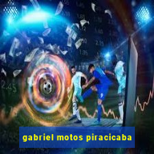 gabriel motos piracicaba